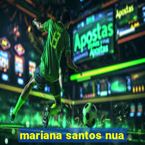 mariana santos nua